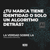 ¿Tu marca tiene identidad o solo un algoritmo detrás?